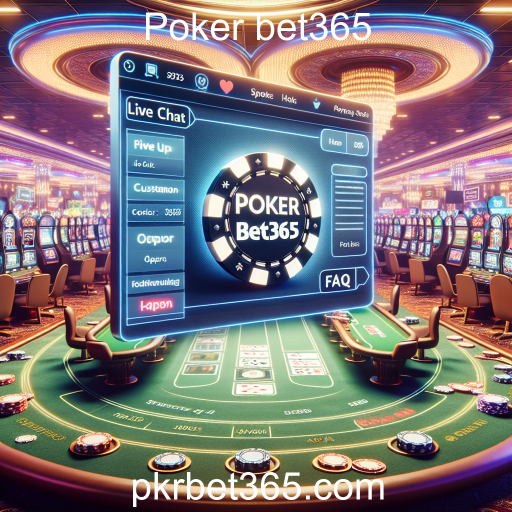 A Importância do Suporte ao Jogador na Poker bet365